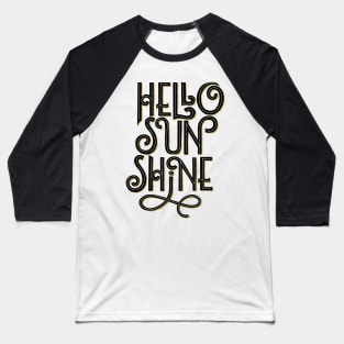 Hello Sunshine Baseball T-Shirt